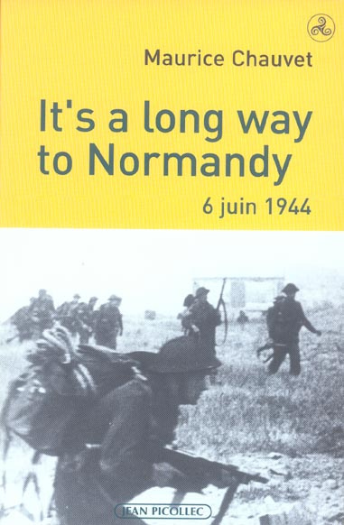 Emprunter It's a long way to Normandy, 6 juin 1944. Le débarquement vu par un des 177 du commando Kieffer livre