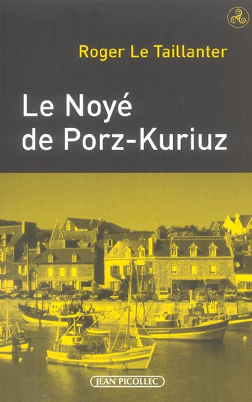 Emprunter Le Noyé de Porz-Kuriuz livre