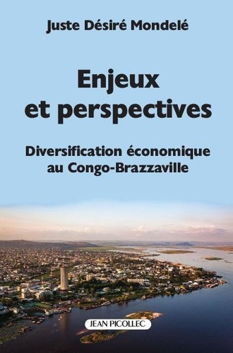 Emprunter Enjeux et perspectives. Diversification économique au Congo-Brazzaville livre