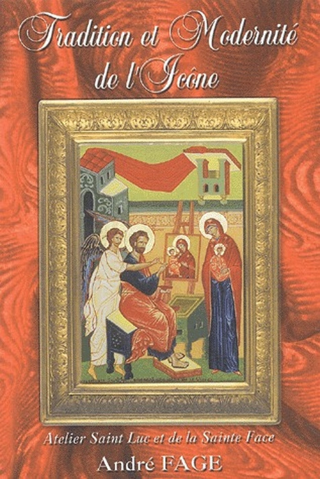 Emprunter Tradition et modernité de l'icône ou Initiation pratique à sa technique et à sa spiritualité suivie livre