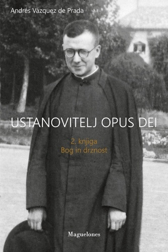 Emprunter Ustanovitelj Opus Dei. 2. Knjiga bogin drznost livre