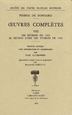 Emprunter Oeuvres complètes. Tome 8, Les Hymnes de 1555 ; Le second livre des Hymnes de 1556 livre