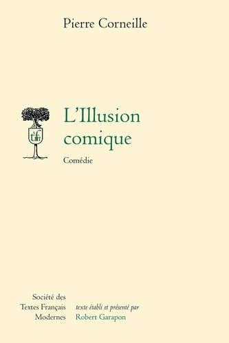Emprunter L'Illusion comique. Comédie livre