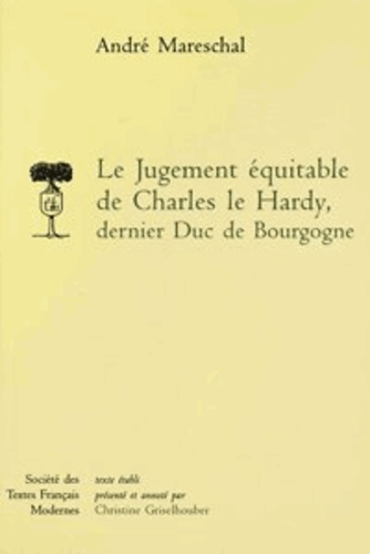 Emprunter Le Jugement équitable de Charles le Hardy dernier duc de Bourgogne livre