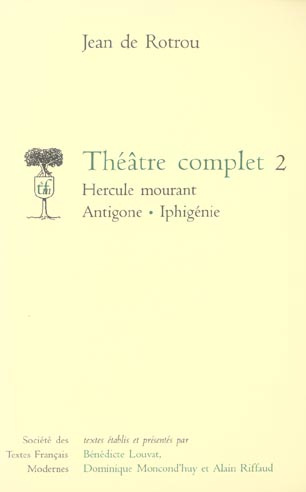Emprunter Théâtre complet. Tome 2, Hercule mourant ; Antigone ; Iphigénie livre