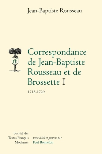 Emprunter Correspondance de Jean-Baptiste Rousseau et de Brossette. I 1715-1729 livre