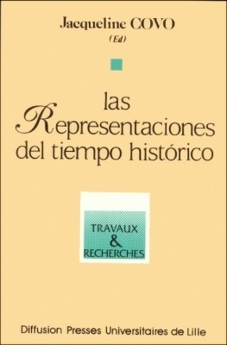 Emprunter Las representaciones del tiempo historico. Coloquio de Lille, 13-14 de diciembre de 1991 livre