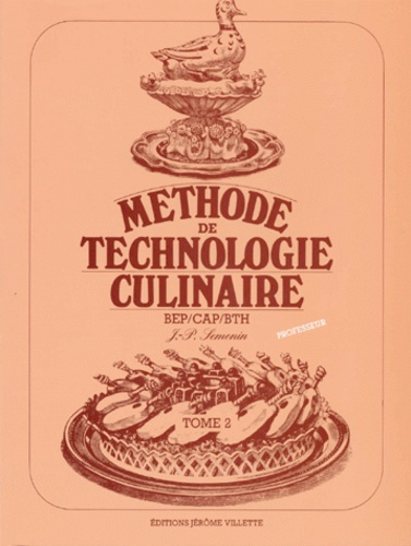 Emprunter CUISINE BEP CAP BTH METHODE DE TECHNOLOGIE CULINAIRE. Tome 2, Livre du professeur livre