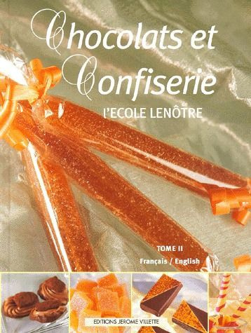 Emprunter Chocolats et confiseries de l'Ecole Lenôtre. Tome 2, Edition français-anglais livre