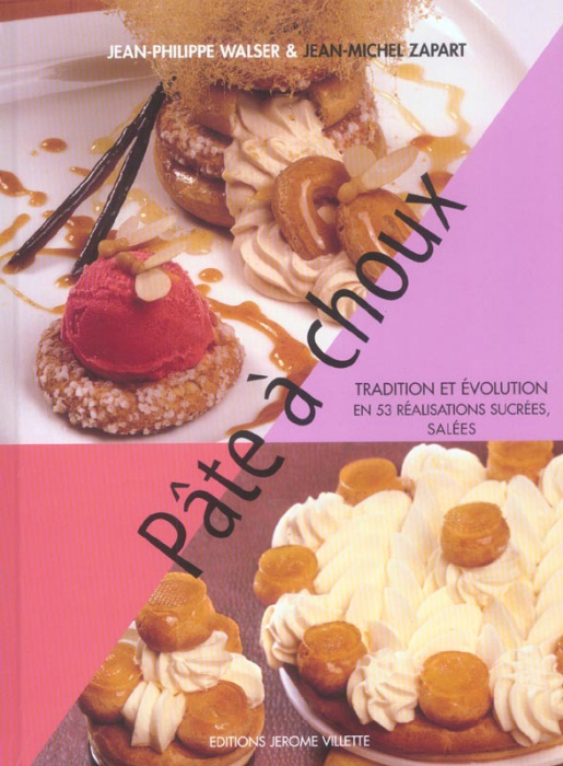 Emprunter Pâte à choux. Tradition et évolution en 53 réalisations sucrées, salées livre