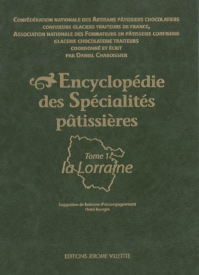 Emprunter Encyclopédie des Spécialités pâtissières. Tome 1, La Lorraine livre