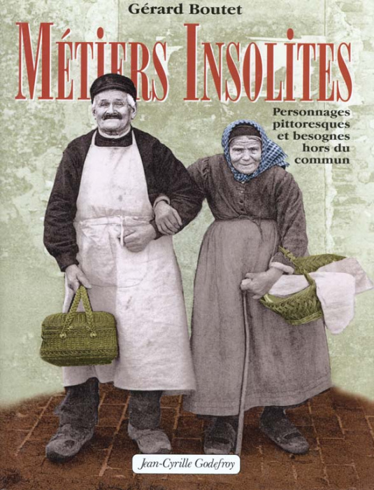 Emprunter Métiers insolites. Personnages pittoresques livre