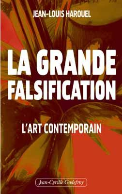 Emprunter La grande falsification. L'art contemporain livre