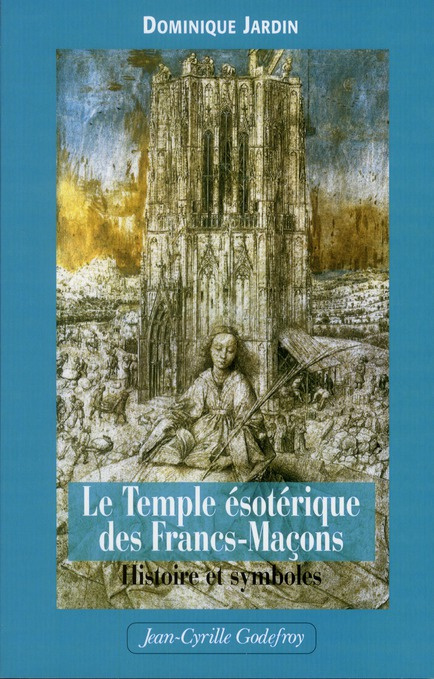 Emprunter Le Temple ésotérique des Francs-maçons. Histoire & symboles livre