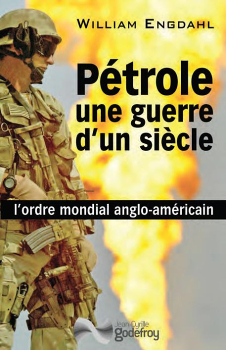 Emprunter Pétrole, une guerre d'un siècle. L'ordre mondial anglo-américain livre