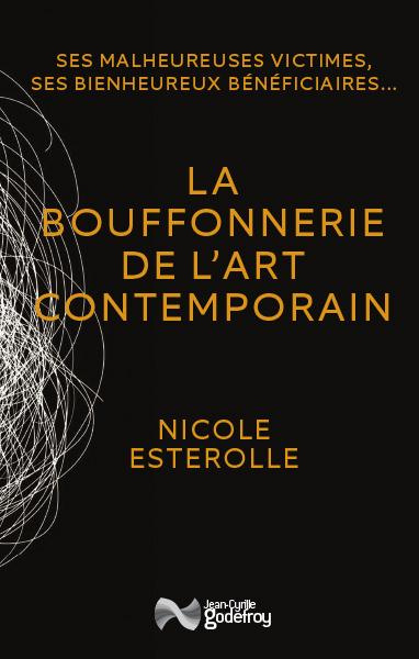 Emprunter La bouffonnerie de l'art contemporain. Ses malheureuses victimes, ses bienheureux bénéficiaires livre