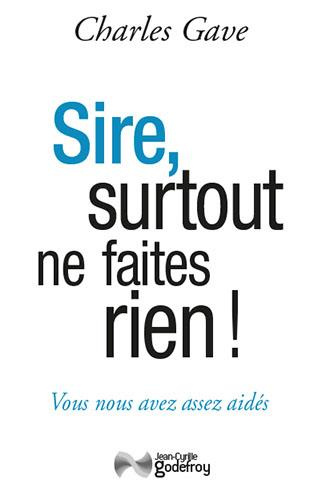 Emprunter Sire, surtout ne faites rien ! livre