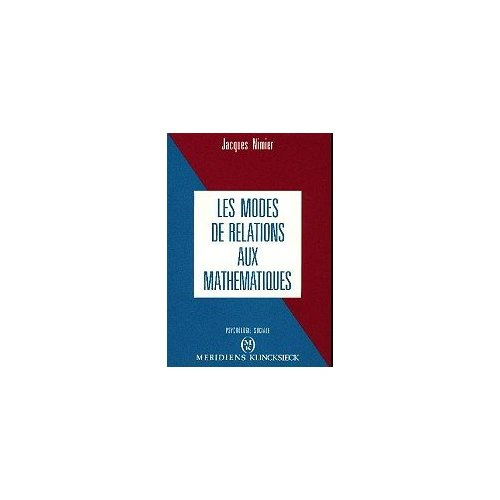 Emprunter Les modes de relations aux mathématiques. Attitudes et représentations livre