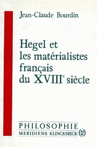 Emprunter Hegel et les matérialistes français du XVIIIe siècle livre
