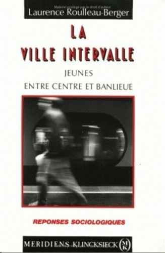 Emprunter La ville intervalle. Jeunes entre centre et banlieue livre