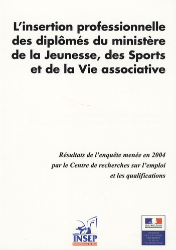 Emprunter L'INSERTION PROFESSIONNELLE DES DIPLOMES DU MINISTERE DE LA JEUNESSE, DES SPORTS ET DE LA VIE ASSOCI livre