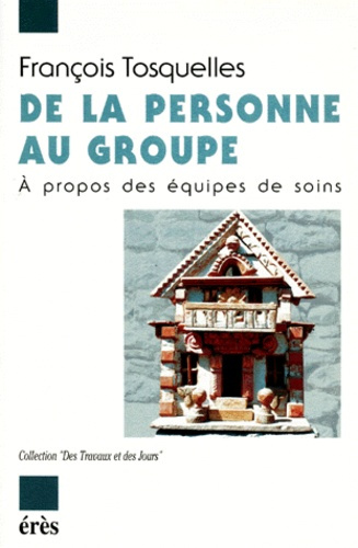 Emprunter DE LA PERSONNE AU GROUPE. A propos des équipes de soins livre
