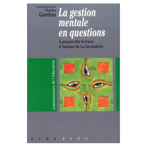 Emprunter La gestion mentale en question. A propos des travaux d'Antoine de La Garanderie livre