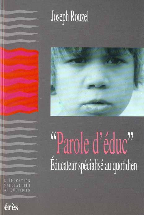 Emprunter PAROLE D'EDUC. Educateur spécialisé au quotidien livre