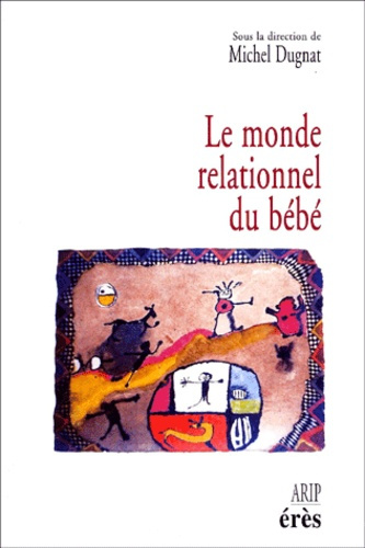 Emprunter Le monde relationnel du bébé livre