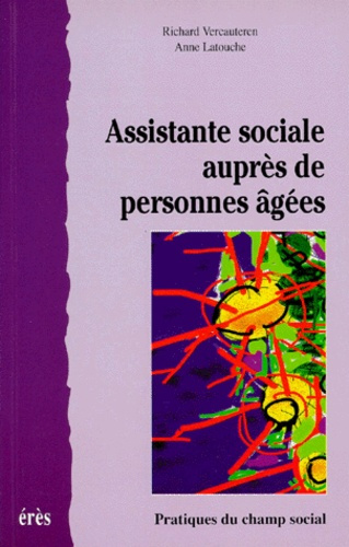Emprunter L'assistante sociale auprès des personnes âgées. Construction d'une nouvelle identité professionnell livre