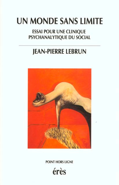 Emprunter Un monde sans limite. Essai pour une clinique psychanalytique du social livre