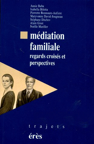 Emprunter MEDIATION FAMILIALE. Regards croisés et perspectives livre