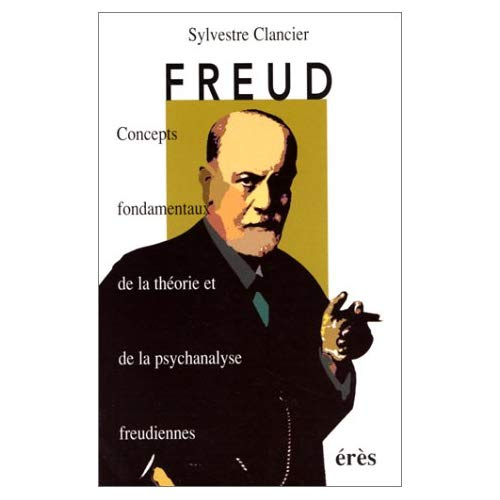 Emprunter FREUD. Concepts fondamentaux de la théorie et de la psychanalyse freudiennes livre