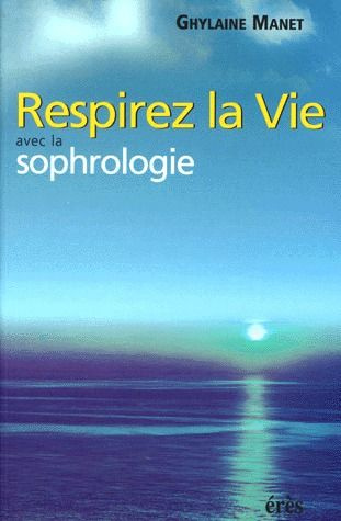 Emprunter Respirez la vie avec la sophrologie livre
