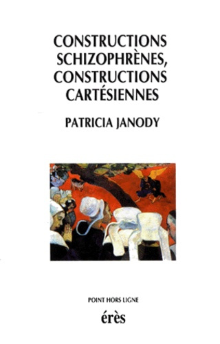 Emprunter Constructions schizophrènes, constructions cartésiennes livre