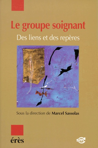 Emprunter Le groupe soignant . Des liens et des repères livre
