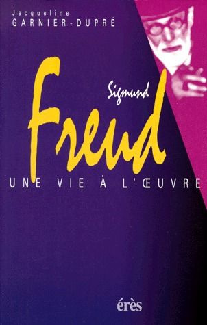 Emprunter Sigmund Freud. Une vie à l'oeuvre livre