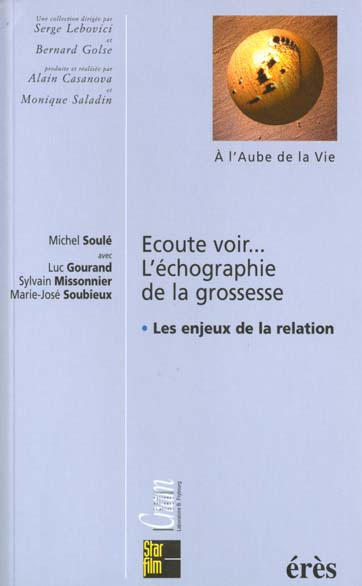 Emprunter ECOUTE VOIR L'ECHOGRAPHIE DE LA GROSSESSE. Les enjeux de la relation livre