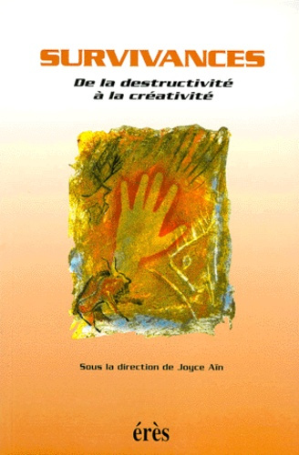 Emprunter SURVIVANCES. De la destructivité à la créativité livre