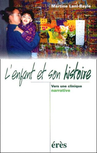 Emprunter L'ENFANT ET SON HISTOIRE. Vers une clinique narrative livre