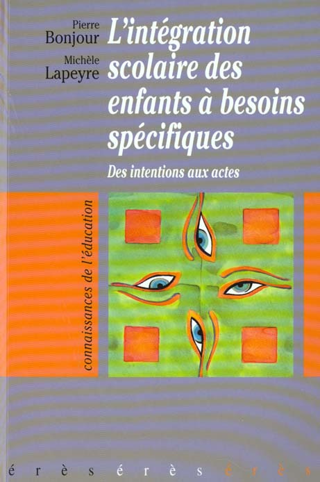 Emprunter L'intégration scolaire des enfants à besoins spécifiques. Des intentions aux actes livre
