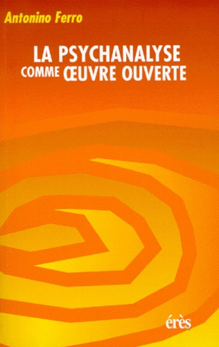 Emprunter La psychanalyse comme oeuvre ouverte. Emotions, récits, transformations livre