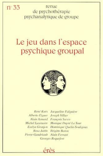 Emprunter Revue de psychothérapie psychanalytique de groupe N° 33/1999 : Le jeu dans l'espace psychique groupa livre