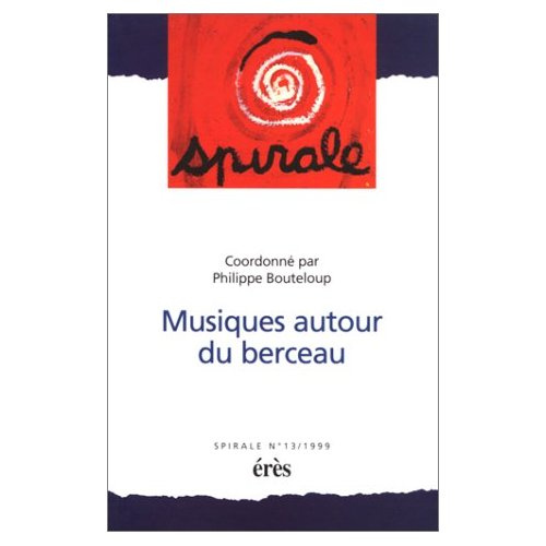 Emprunter Spirale N° 13, Octobre 1999 : Musiques autour du berceau livre