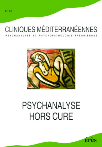 Emprunter Cliniques méditerranéennes N° 62/2000 : Psychanalyse hors cure livre