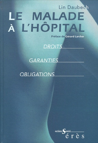 Emprunter Le malade à l'hôpital. Droits, garanties, obligations livre