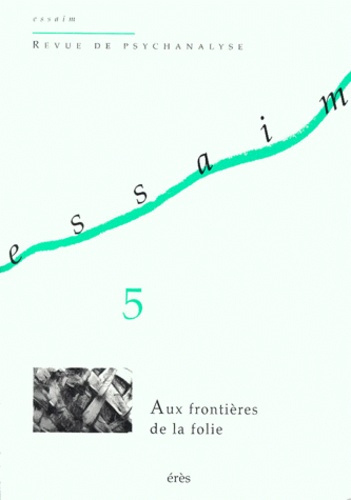 Emprunter Essaim N° 5, Printemps 2000 : Aux frontières de la folie livre