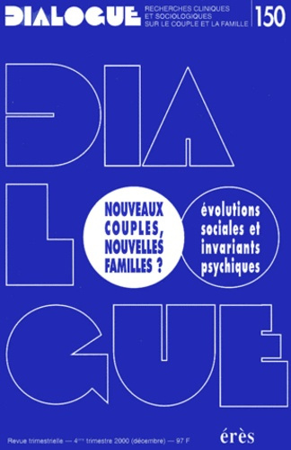 Emprunter Dialogue N° 150 4ème trimestre 2000 : Nouveaux couples, nouvelles familles ? Evolutions sociales et livre