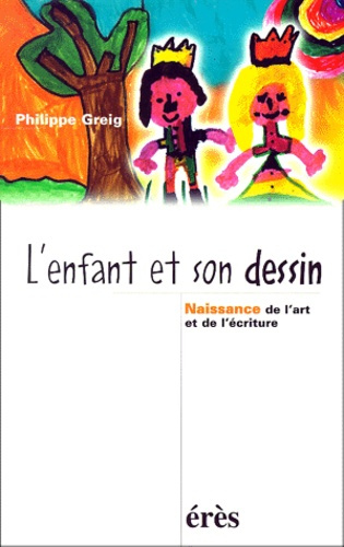 Emprunter L'enfant et son dessin. Naissance de l'art et de l'écriture livre