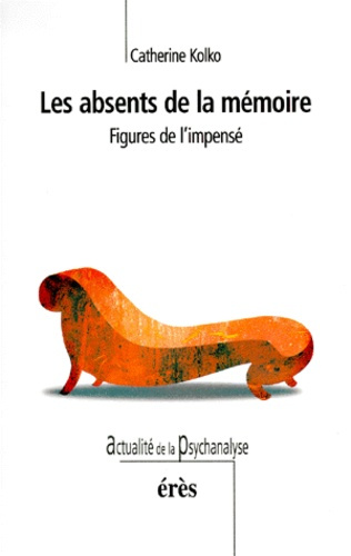 Emprunter Les absents de la mémoire. Figures de l'impensé livre